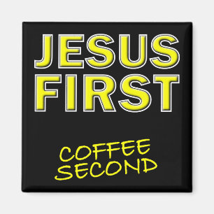 Christian Jesus First Coffee Second Magnet