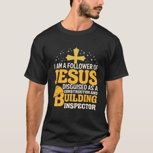 Christian Jesus Follower Construction and Building T_Shirt