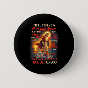 Christian Jesus God Lover I Still Believe Amazing Button