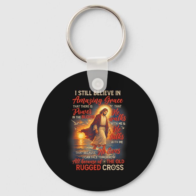 Christian Jesus God Lover I Still Believe Amazing  Keychain (Front)