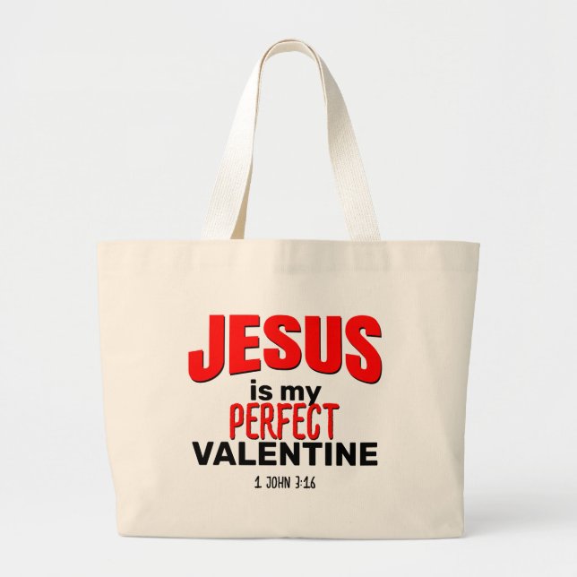 Christian JESUS IS MY PERFECT VALENTINE Large Tote Bag (Front)