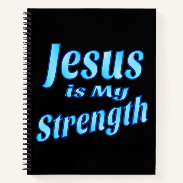 Christian Jesus Is My Strength 8.5 x 11 Notebook (Front)