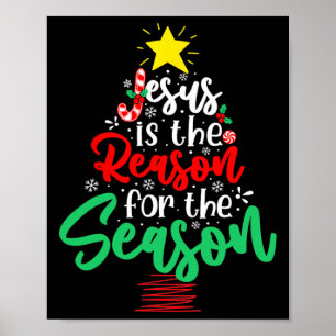 Christian Jesus Is The Reason Christmas Xmas Tree Poster