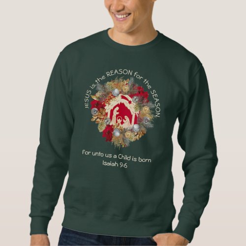 Christian JESUS IS THE REASON Custom Christmas Sweatshirt