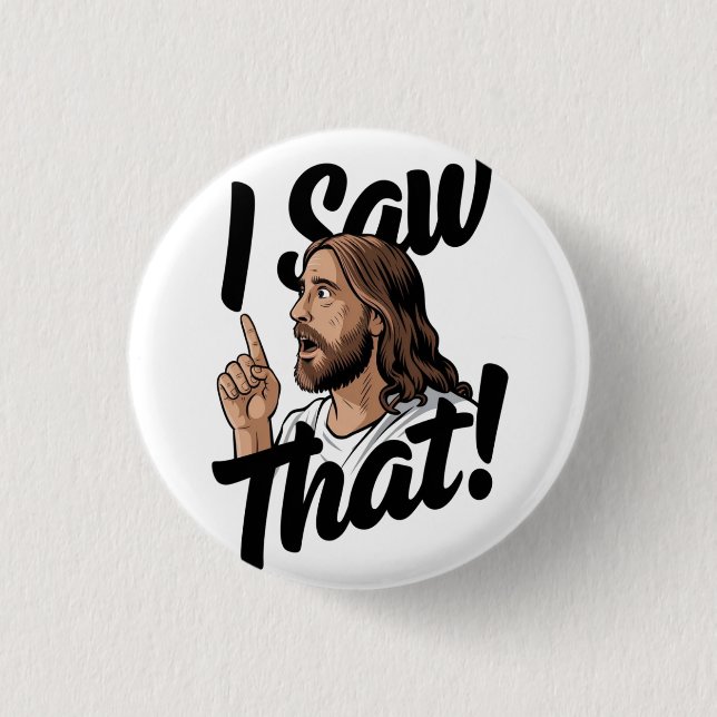 Christian Jesus is Watching you, Jesus I Saw That Button (Front)