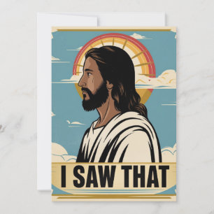 Christian Jesus is Watching you, Jesus I Saw That Holiday Card
