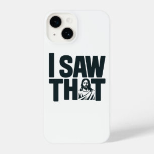 Christian Jesus is Watching you, Jesus I Saw That iPhone 14 Case