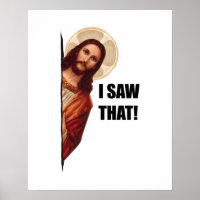 Christian Jesus is Watching you, Jesus I Saw That