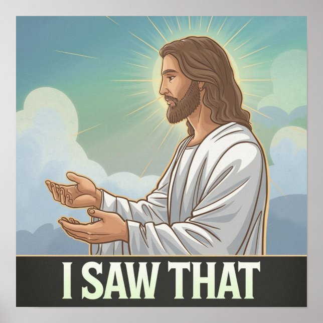 Christian Jesus is Watching you, Jesus I Saw That Poster (Front)