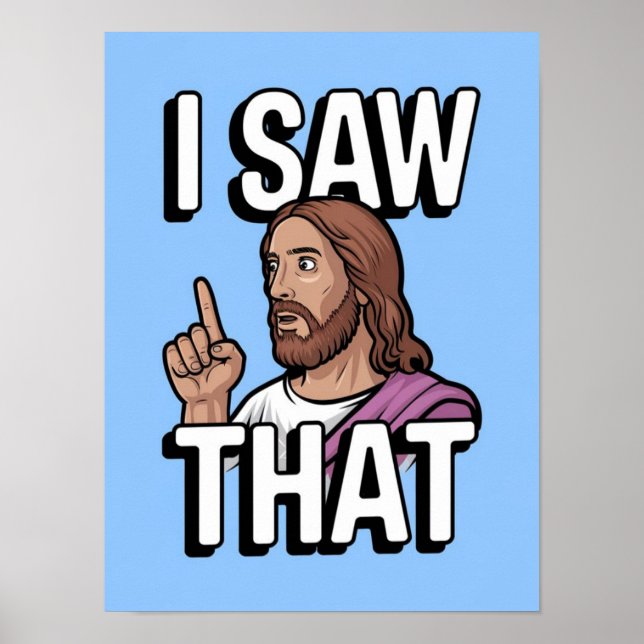 Christian Jesus is Watching you, Jesus I Saw That Poster (Front)