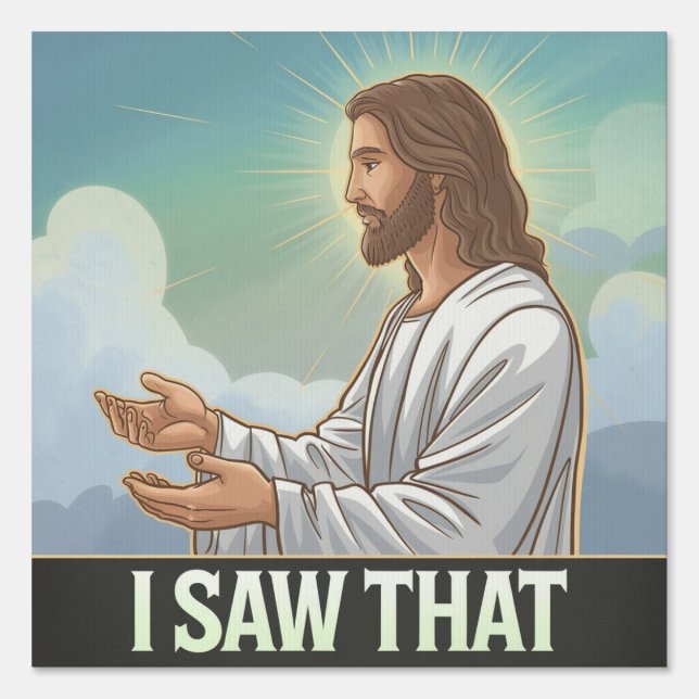 Christian Jesus is Watching you, Jesus I Saw That Sign (Front)