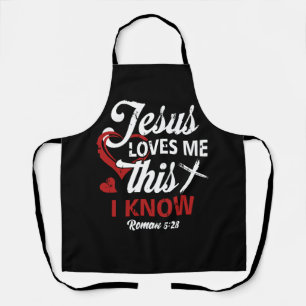 Christian Jesus Love Me This I Know Roman 5 28 apr Apron