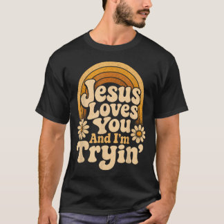 Christian Jesus Loves You And I'M T-Shirt