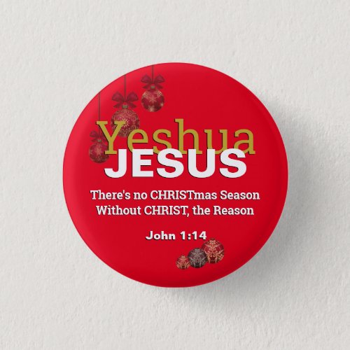 Christian JESUS REASON SEASON Christmas Baubles Button