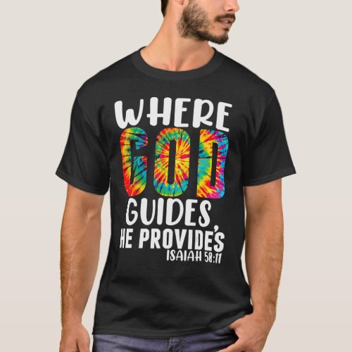 Christian Jesus Where God Guides He Provides Belie T_Shirt