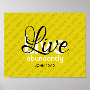 Christian JOHN 10:10 LIVE ABUNDANTLY Yellow Poster