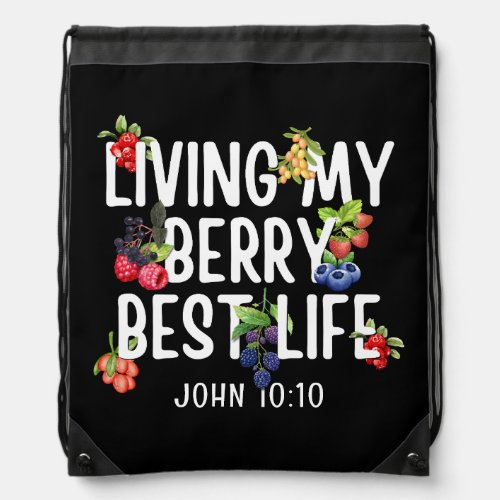 Christian JOHN 10 10 Living My Berry Best Life Drawstring Bag