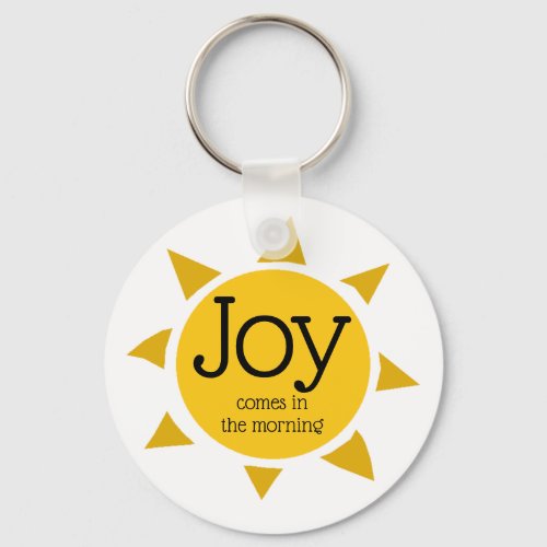 Christian JOY COMES IN THE MORNING Psalm 305 Keychain