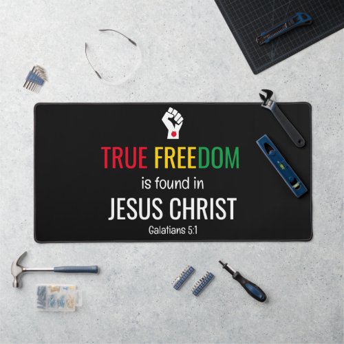 Christian Juneteenth TRUE FREEDOM IN JESUS Desk Mat