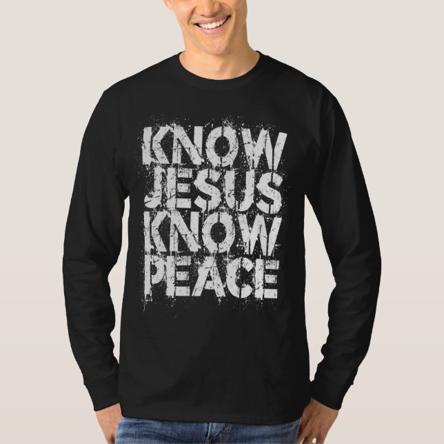 Christian - Know Jesus Know Peace No Jesus No Peac T-Shirt (Front)