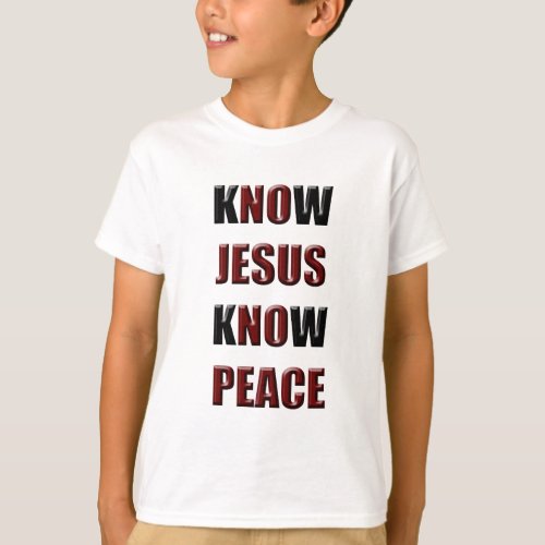Christian Know Jesus Know Peace T_Shirt