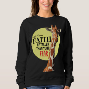 Christian Let your faith be bigger than yours Sweatshirt