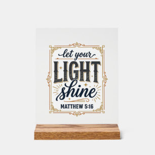Christian Let Your Light Shine Matthew 5_16 Design Acrylic Sign