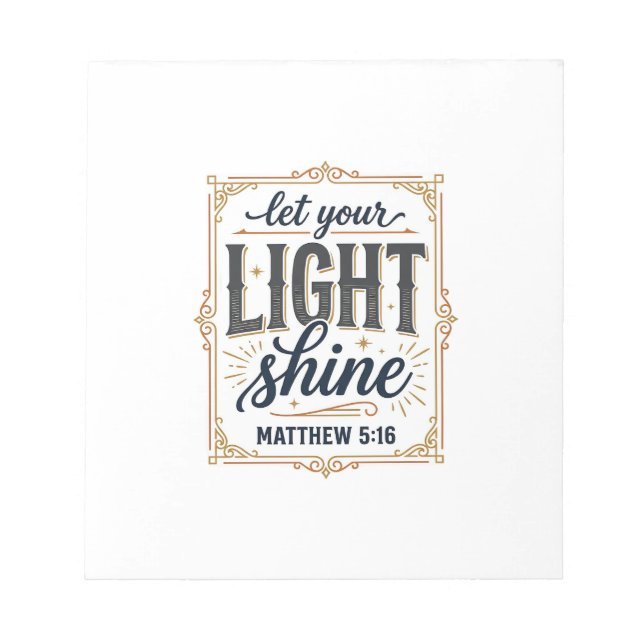 Christian Let Your Light Shine Matthew 5_16 Design Notepad (Front)
