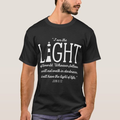 Christian Lighthouse I am the Light of the World J T_Shirt