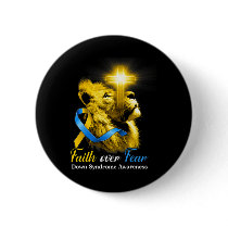 Christian Lion Cross Faith Over Fear Down Syndrome Button