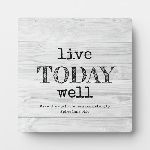 Christian LIVE TODAY WELL Rustic Plaque