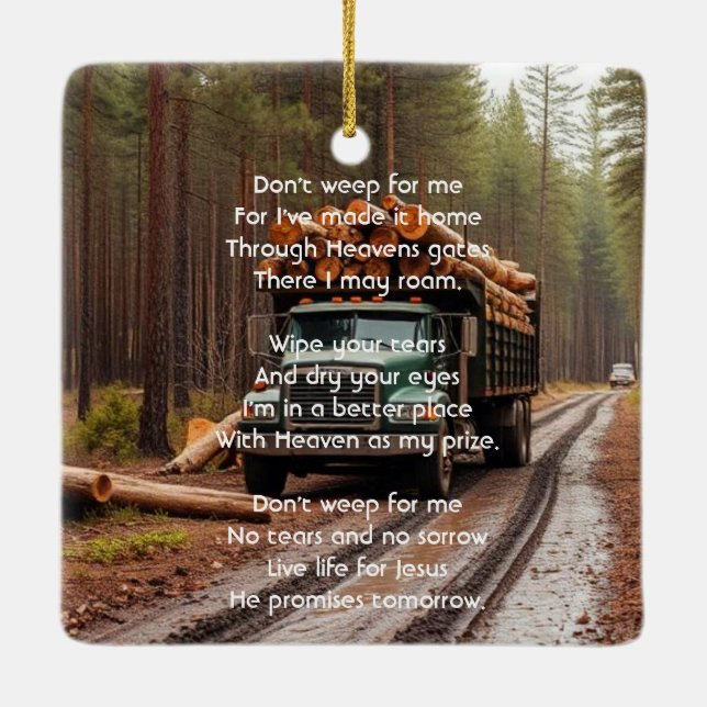 Christian Log Truck Driver Memorial Keepsake  Ceramic Ornament (Back)