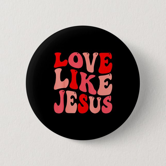 Christian Love Like Jesus Valentine Small  Button (Front)