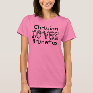 Christian Loves Brunettes T-Shirt