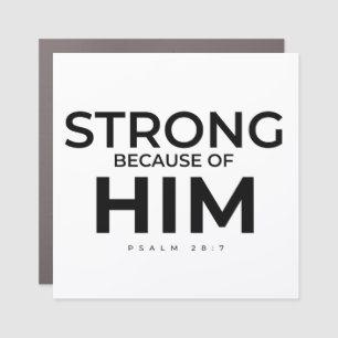 Christian Magnet Psalm 28:7 Strong in Him