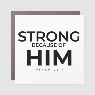 Christian Magnet Psalm 28:7 Strong in Him