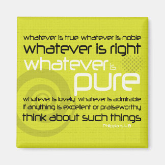 Christian magnet: Whatever is Pure Magnet