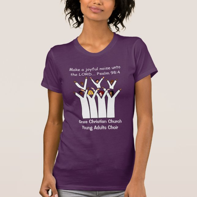 Christian Make A Joyful Noise Choir T-Shirt (Front)