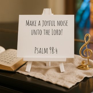 Christian Make a Joyful Noise Psalm 98:4 Scripture