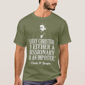Christian Missionary Or Imposter Charles Quote T-Shirt