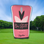 Christian Modern Pink Be Still &amp; Know Name Golf Head Cover at Zazzle