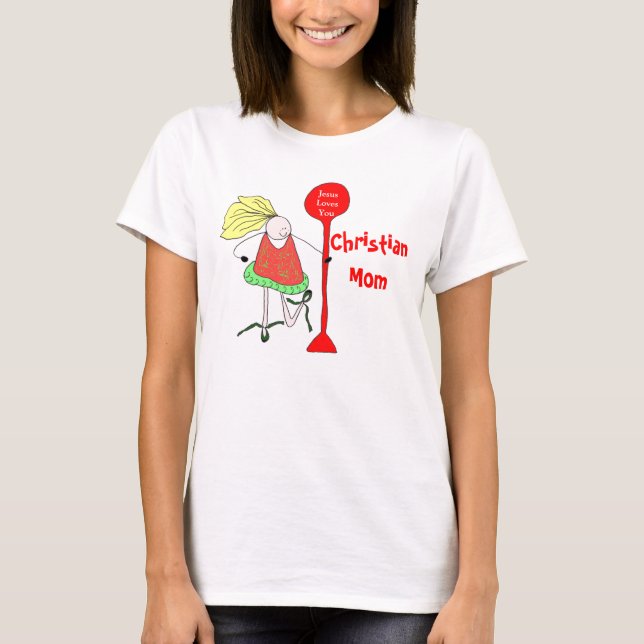 Christian Mom T-Shirt (Front)