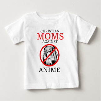 Christian Moms Against Anime Funny Meme Baby T-Shirt