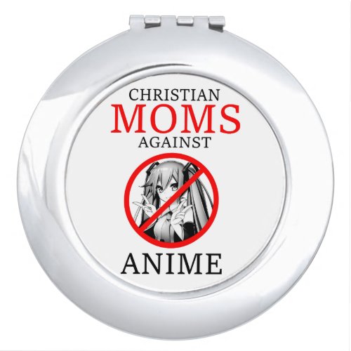 Christian Moms Against Anime Funny Meme Compact Mirror