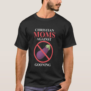 Christian Moms Against Gooning Apparel T-Shirt