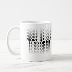 Christian More of God Less of Me Coffee Mug