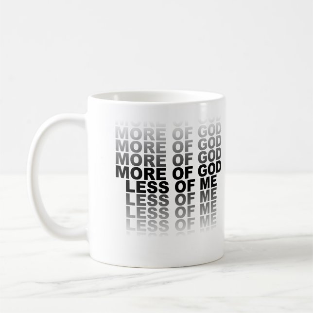Christian More of God Less of Me Coffee Mug (Left)