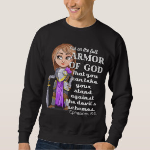 Christian Motivation Armor of God Ephesians 611 Je Sweatshirt