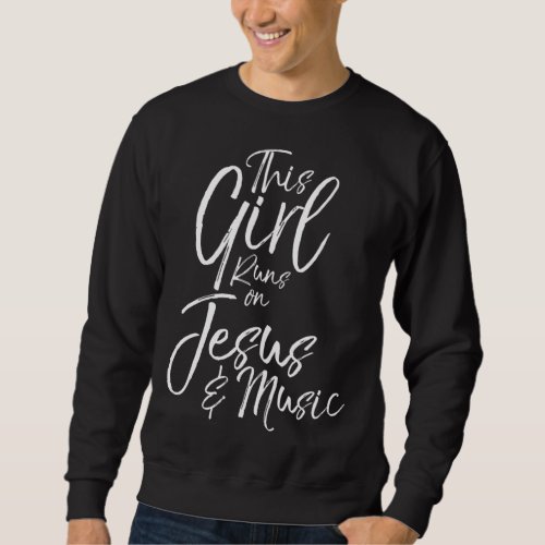 Christian Musician Gift This Girl Runs on Jesus   Sweatshirt