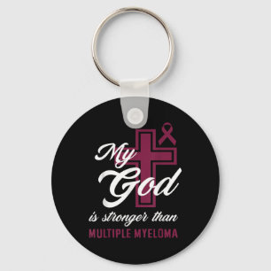 Christian My God Is Stronger Than Multiple Myeloma Keychain